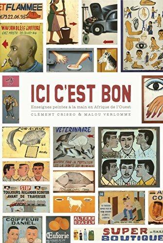 Ici c'est bon : Enseignes peintes à la main en Afrique de l'ouest - Clément Criseo - Livre