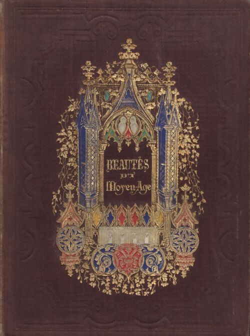 Beautés du Moyen Age et de la Renaissance - Collectif - Livre