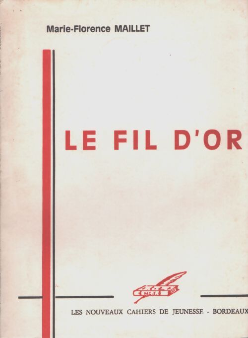 Le fil d'or - Marie-Florence Maillet - Livre