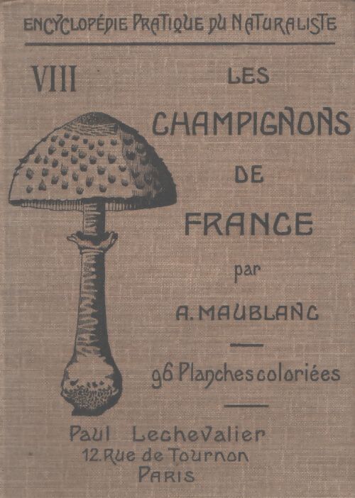 Les champignons de France  - A Maublanc - Livre
