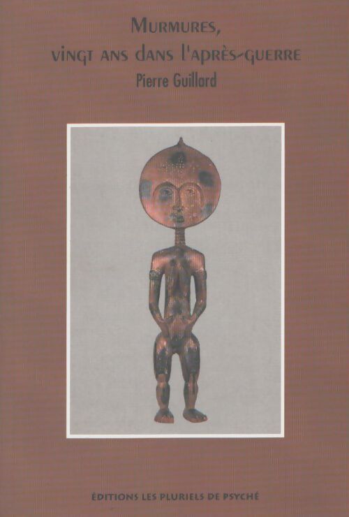 Murmures, vingt ans dans l'après-guerre - Pierre Guillard - Livre