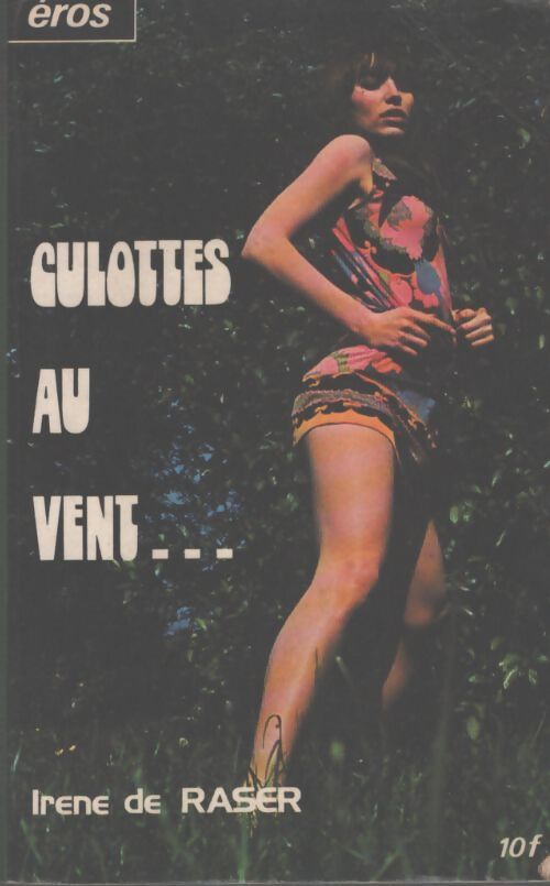Culottes au vent - Irène De Raser - Livre