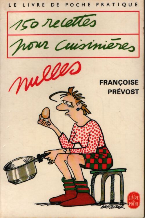 150 recettes pour cuisinières nulles - Françoise Prévost - Livre