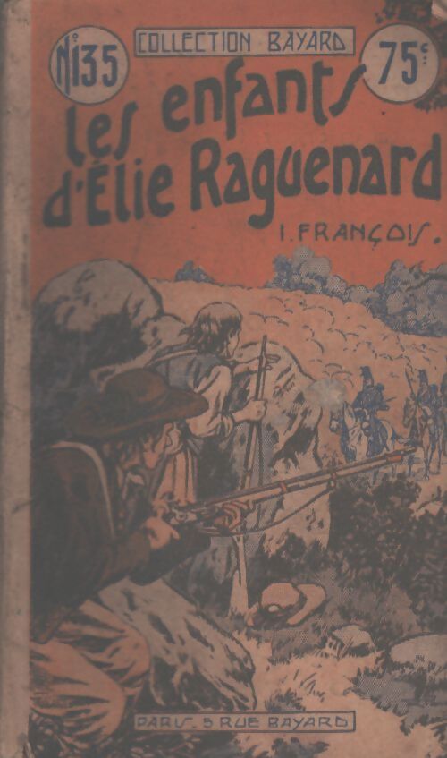Les enfants d'Elie Raguenard - I. François - Livre