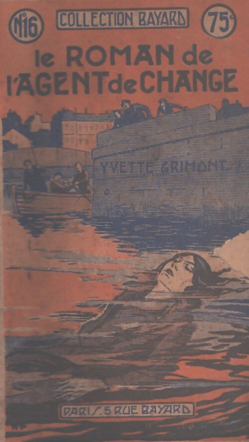 Le roman de l'agent de change - Yvette Grimont - Livre