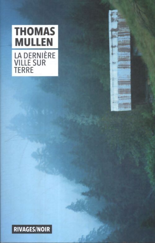 La dernière ville sur terre - Thomas Mullen - Livre