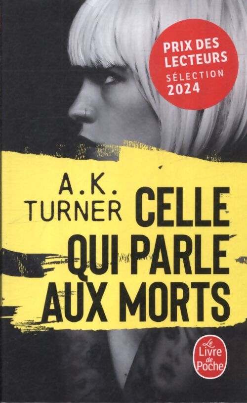 Celle qui parle aux morts - A. K. Turner - Livre