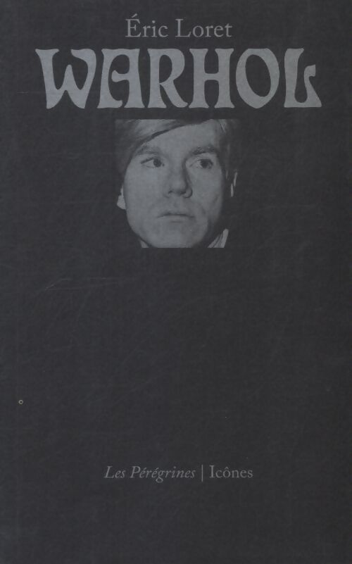 Warhol - Eric Loret - Livre