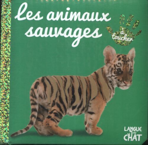 Bébé touche-à-tout - les animaux sauvages - imagier photo avec matières à toucher - dès 12 mois - Collectif - Livre