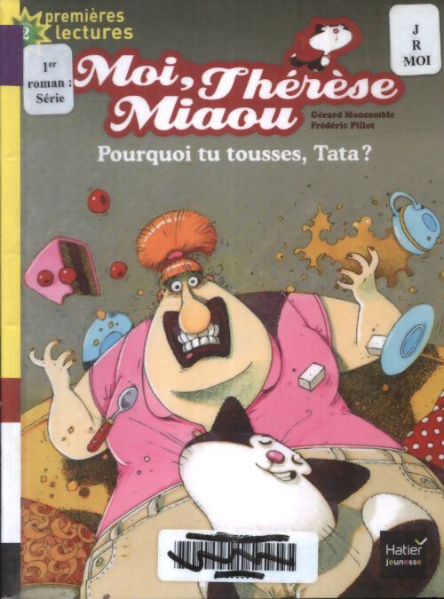 Moi thérèse miaou - pourquoi tu tousses tata ? cp/ce1 6/7 ans - Gérard Moncomble - Livre