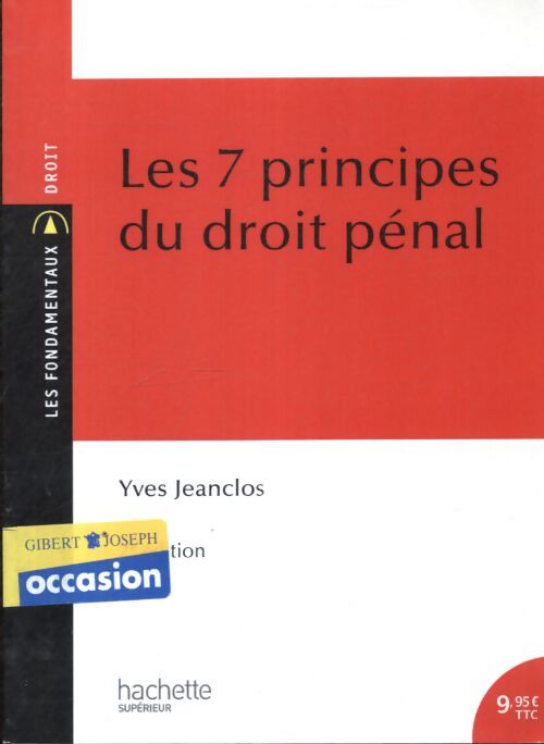 Les 7 principes du droit pénal - Yves Jeanclos - Livre