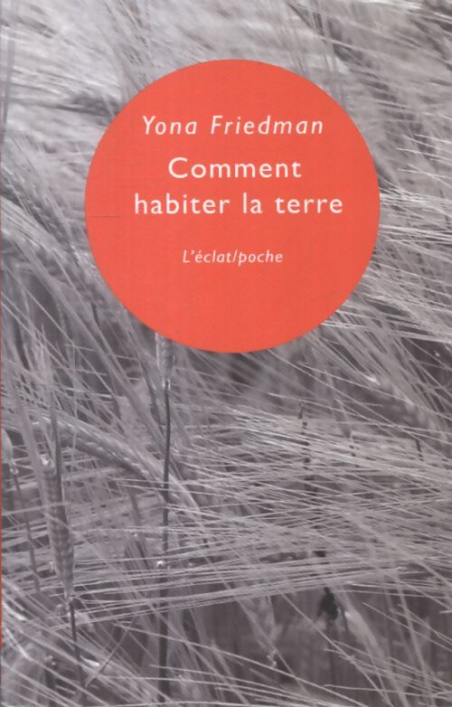 Comment habiter la terre - Yona Friedman - Livre