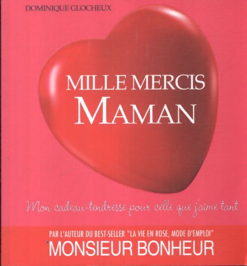 Mille mercis maman - Dominique Glocheux - Livre