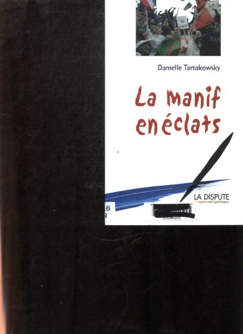 La manif en éclats - Danielle Tartakowsky - Livre