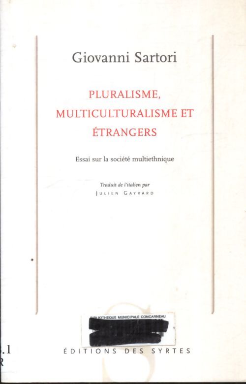 Pluralisme multiculturalisme et étrangers - Giovanni Sartori - Livre