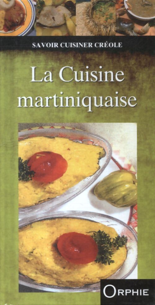 La cuisine martiniquaise - Orphie - Livre