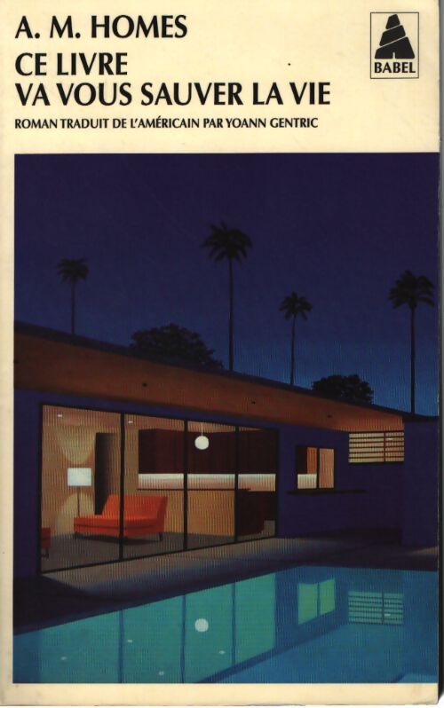Ce livre va vous sauver la vie - A.M. Homes - Livre