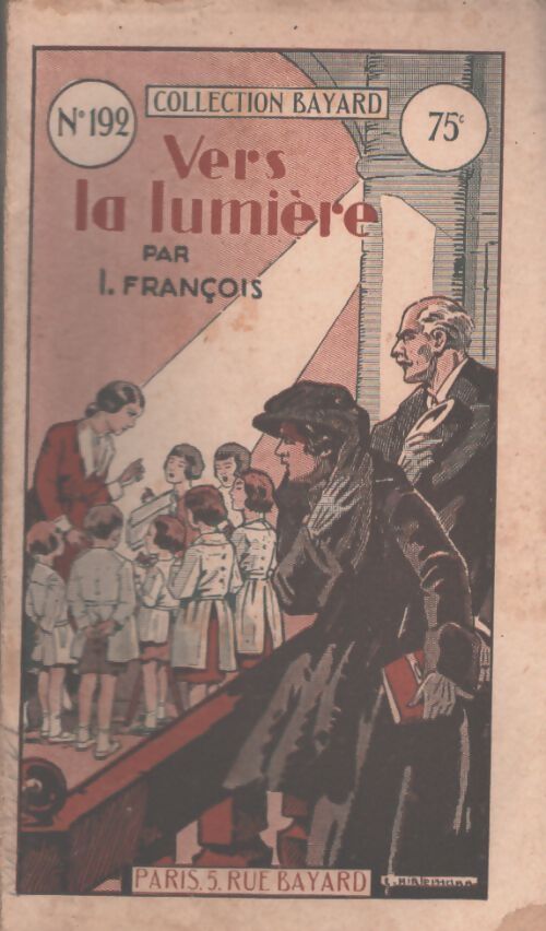 Vers la lumière - I. François - Livre