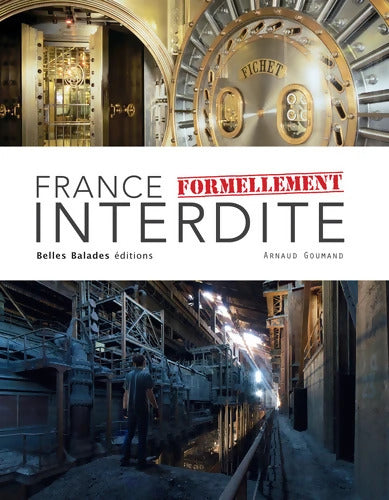 France formellement interdite - Arnaud Goumand - Livre