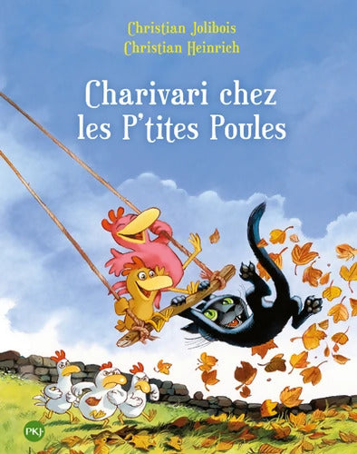 Les P'tites Poules - Charivari chez les P'tites Poules - Christian Jolibois - Livre