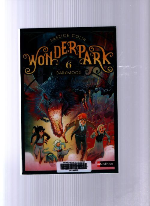 Wonderpark - darkmoor - roman aventure-fantastique dès 8 ans : 6 - Fabrice Colin - Livre