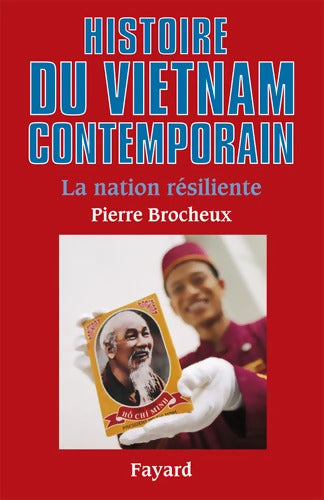 HISTOIRE DU VIETNAM CONTEMPORAIN - Pierre Brocheux - Livre