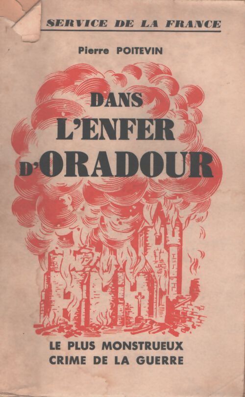 Dans l'enfer d'Oradour - Pierre Poitevin - Livre