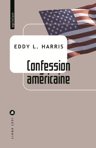 Confession américaine - Eddy L. Harris - Livre