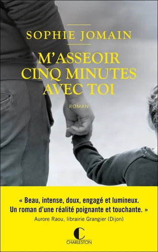 M'asseoir cinq minutes avec toi - Sophie Jomain - Livre