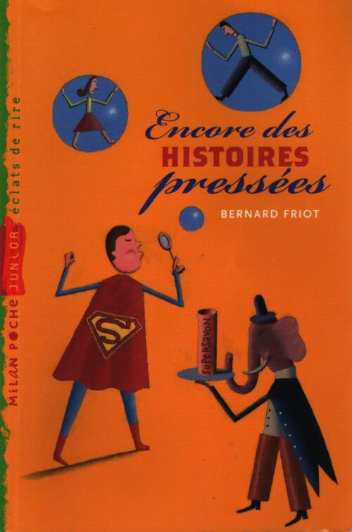 Encore des histoires pressées - Bernard Friot - Livre