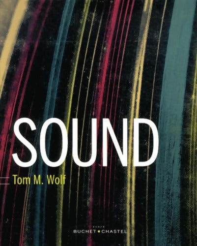 SOUND - Tom Wolf - Livre