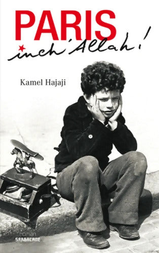 Paris INCH'ALLAH - Hajaji Kamel - Livre