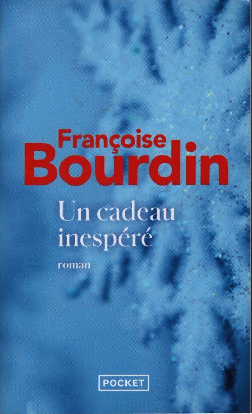 Un cadeau inespéré - Françoise Bourdin - Livre
