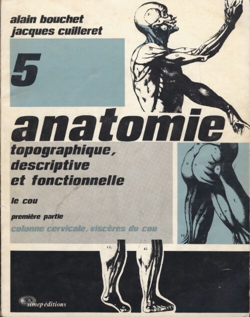Anatomie topographique Tome V : Le cou - Alain Bouchet - Livre