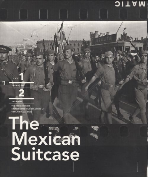 The mexican suitcase. The rediscovered spanish civil war negatives of capa chim and taro (2 vols.) - Seymour Taro - Livre