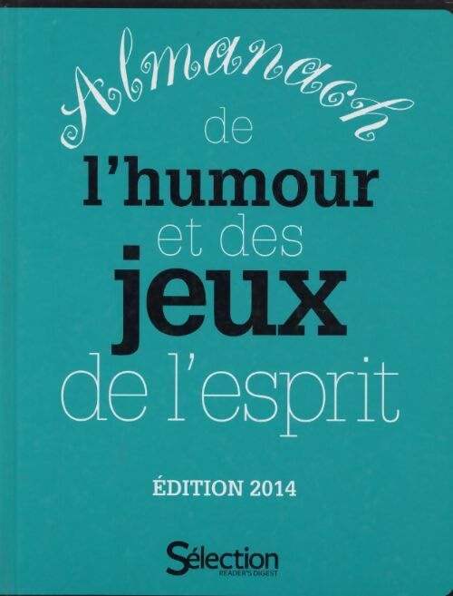 Almanach de l'humour et des jeux de l'esprit - Edition 2014 - Anne Grégoire - Livre