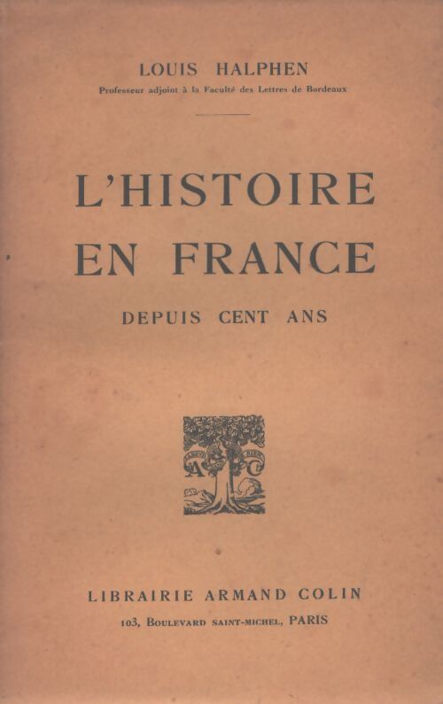 L'histoire en France depuis cent ans - Louis Halphen - Livre