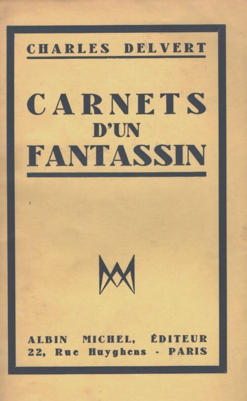 Carnets d'un fantassin - Charles Delvert - Livre