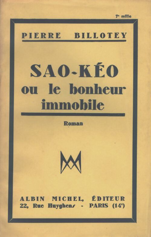 Sao Keo ou le bonheur immobile - Pierre Billotey - Livre
