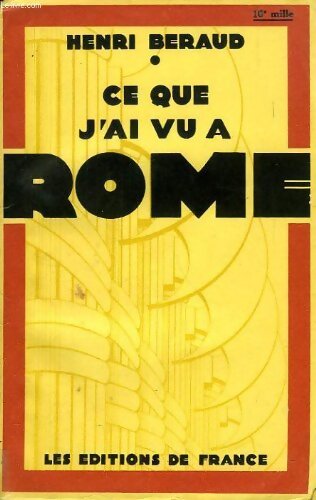 Ce que j'ai vu à Rome - Henri Béraud - Livre