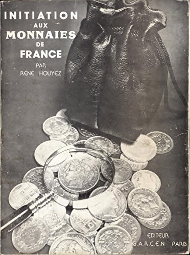 Initiation aux monnaies de France - René Houyez - Livre
