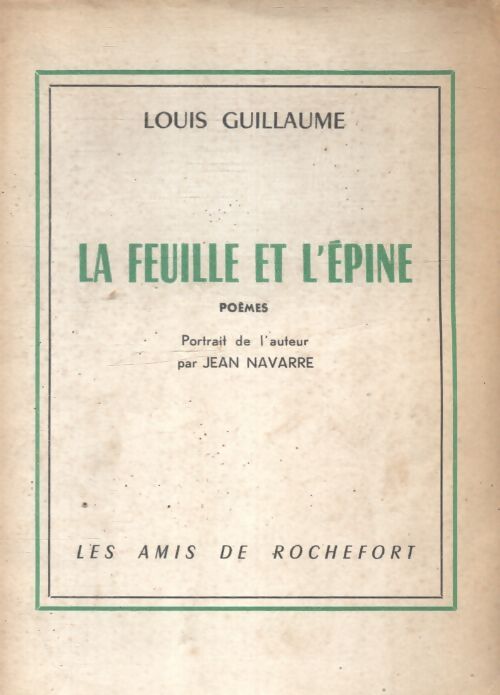 La feuille et l'épine - Louis Guillaume - Livre