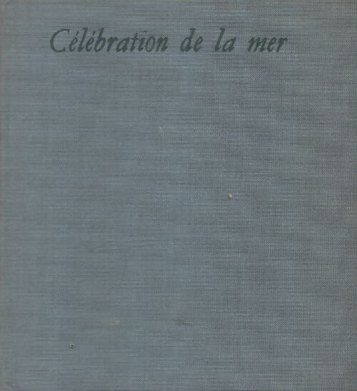 Célébration de la mer  - François Solesmes - Livre