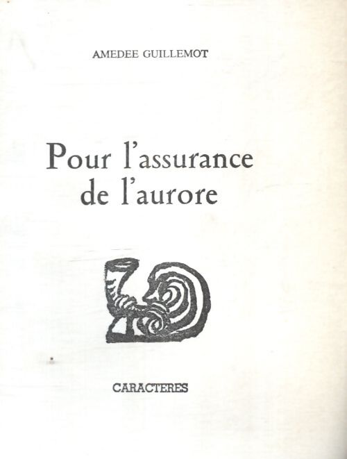 Pour l'assurance de l'aurore - Amédée Guillemot - Livre