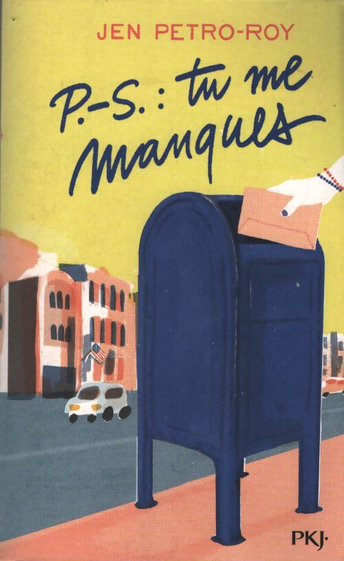 P. S. : Tu me manques - Jen Petro-Roy - Livre