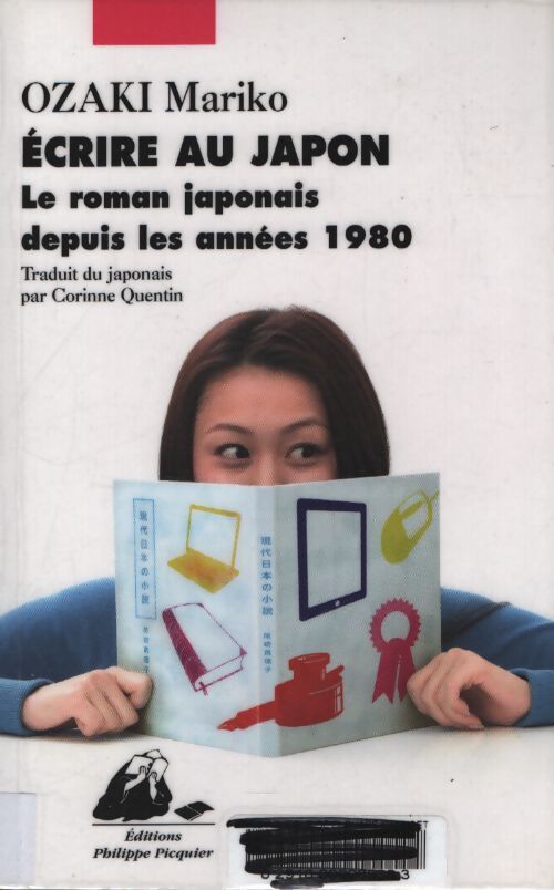Écrire au Japon : Le roman japonais depuis les années 1980 - Mariko Ozaki - Livre