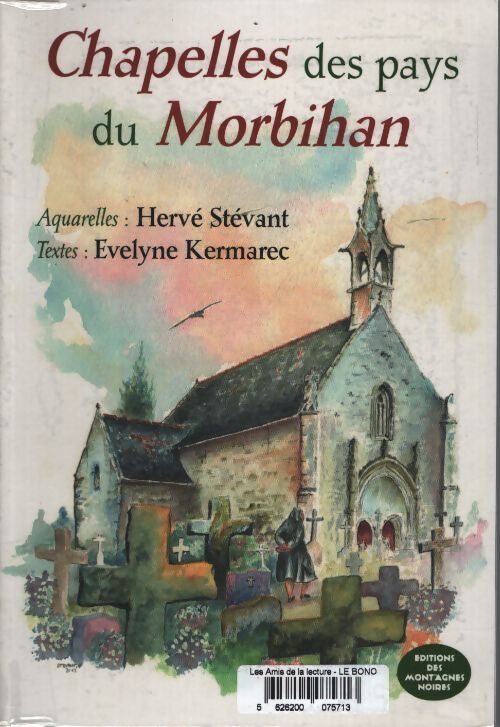 Chapelles des pays du Morbihan - Evelyne Kermarec - Livre