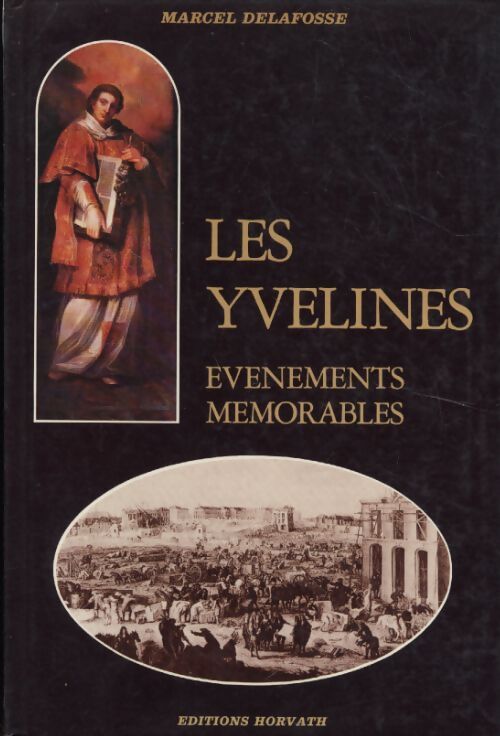 Les Yvelines. Événements mémorables - Delafosse Marcel - Livre