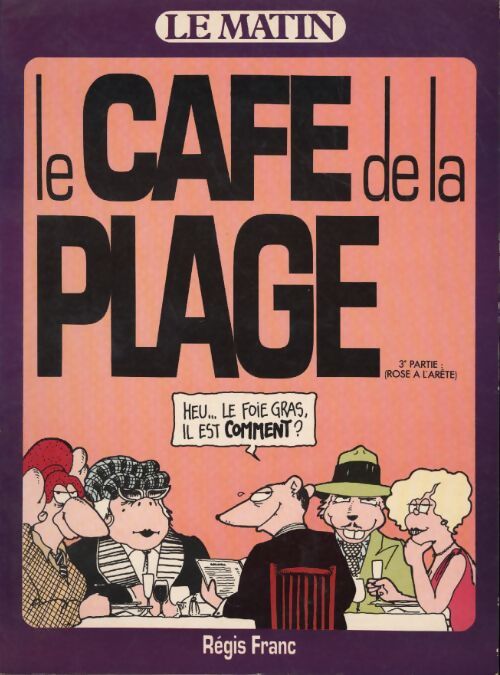 Le café de la plage 3ème partie - Régis Franc - Livre