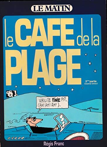 Le café de la plage 2ème partie - Régis Franc - Livre